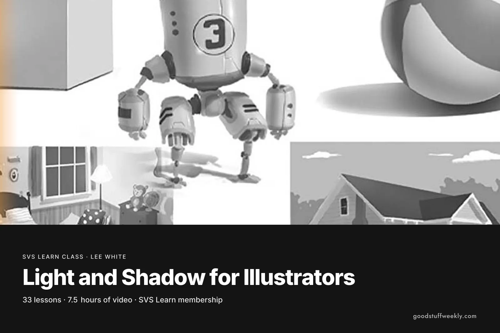 Grey value studies of a robot, a ball and a house, for SVS Light and Shadow for Illustrators