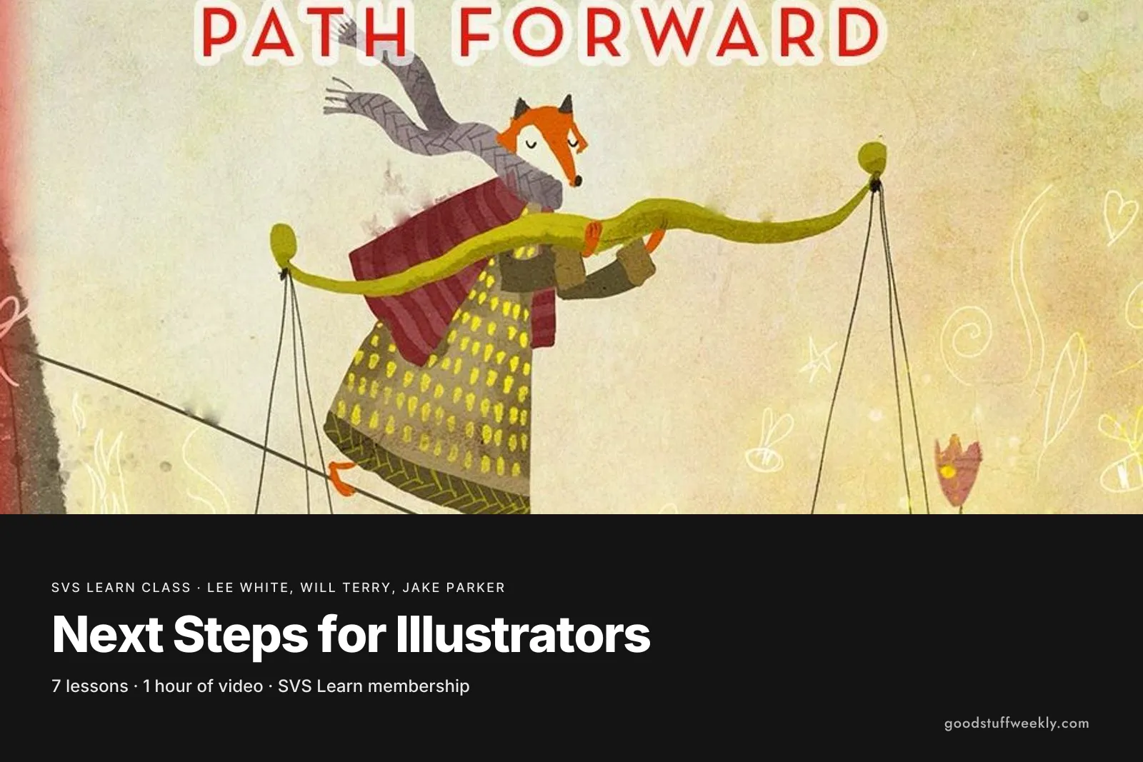 An illustration of a fox in a scarf on a tightrope under the words Path Forward, for SVS Next Steps for Illustrators