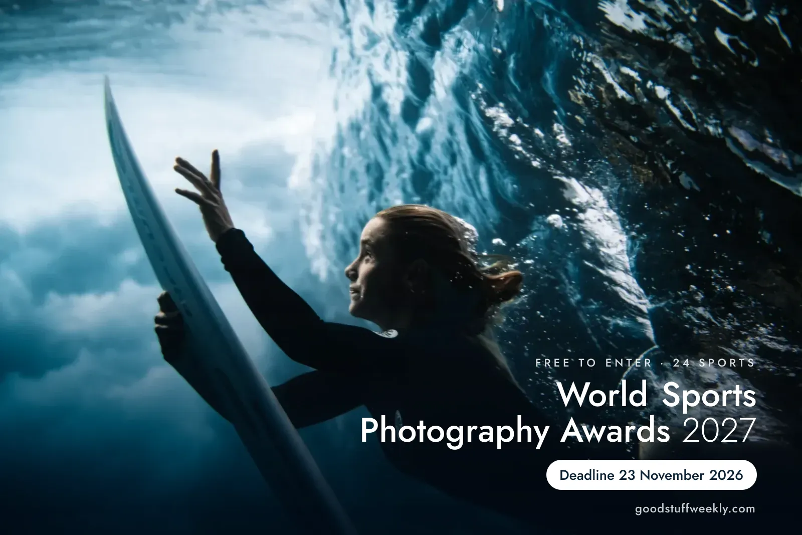 World Sports Photography Awards 2027: underwater photo of a surfer duck-diving under a breaking wave with her board; deadline 23 November 2026